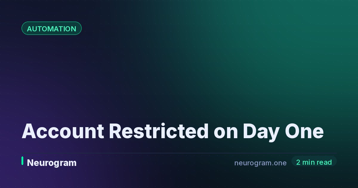 Account Restricted on Day One