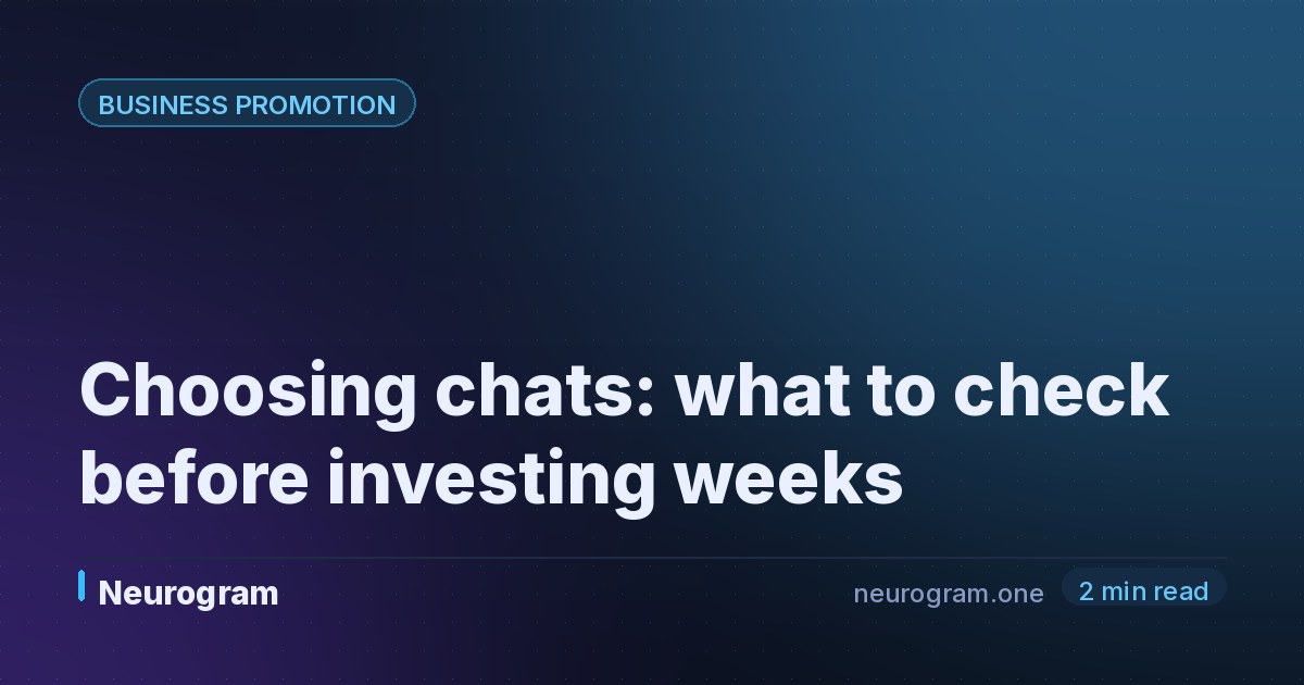 Choosing chats: what to check before investing weeks