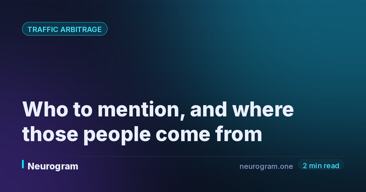 Who to mention, and where those people come from