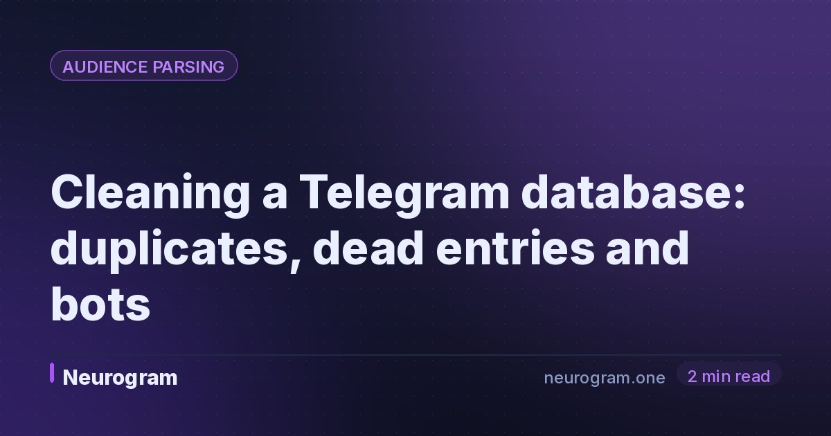 Cleaning a Telegram database: duplicates, dead entries and bots