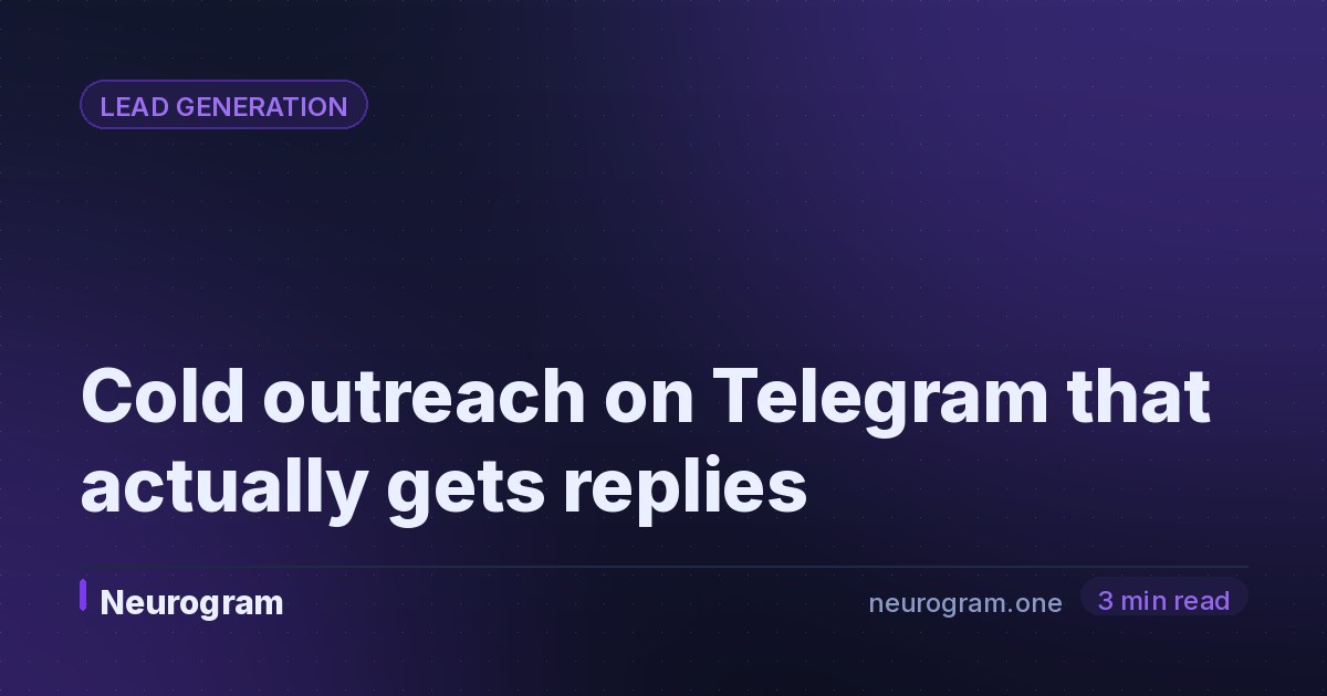 Cold outreach on Telegram that actually gets replies