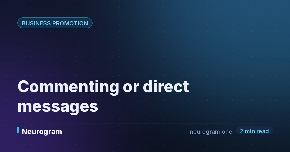 Commenting or direct messages