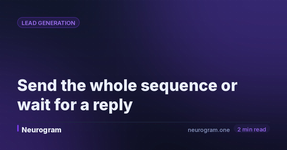 Send the whole sequence or wait for a reply