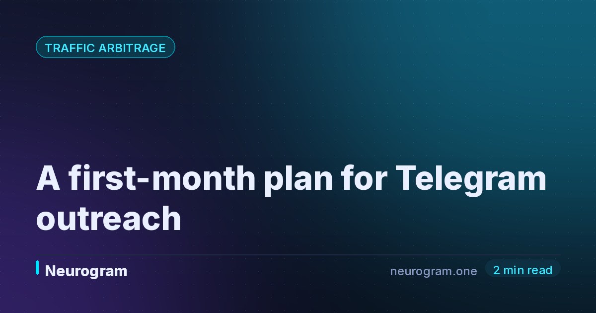 A first-month plan for Telegram outreach