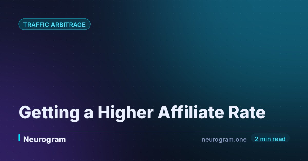 Getting a Higher Affiliate Rate