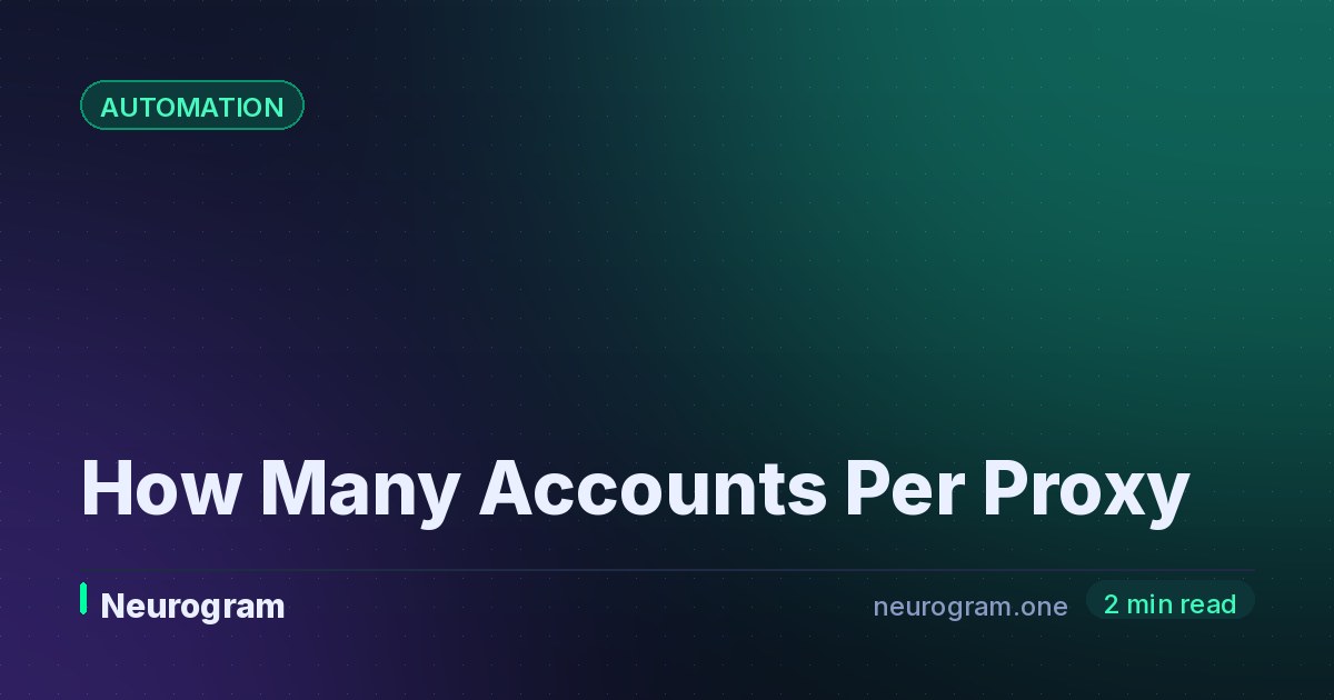 How Many Accounts Per Proxy