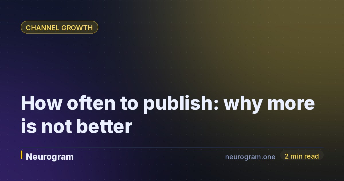 How often to publish: why more is not better