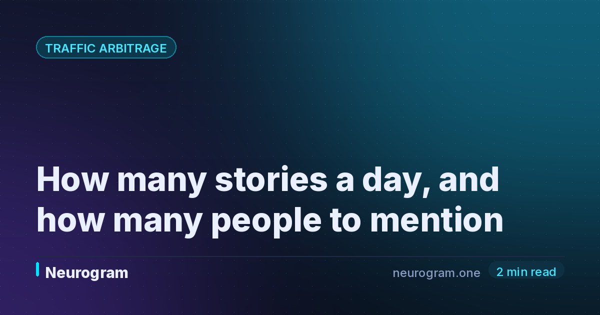 How many stories a day, and how many people to mention
