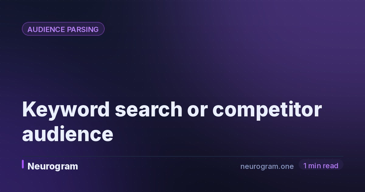 Keyword search or competitor audience