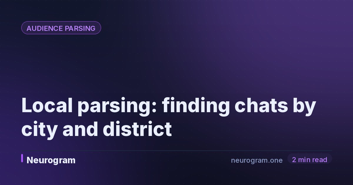 Local parsing: finding chats by city and district