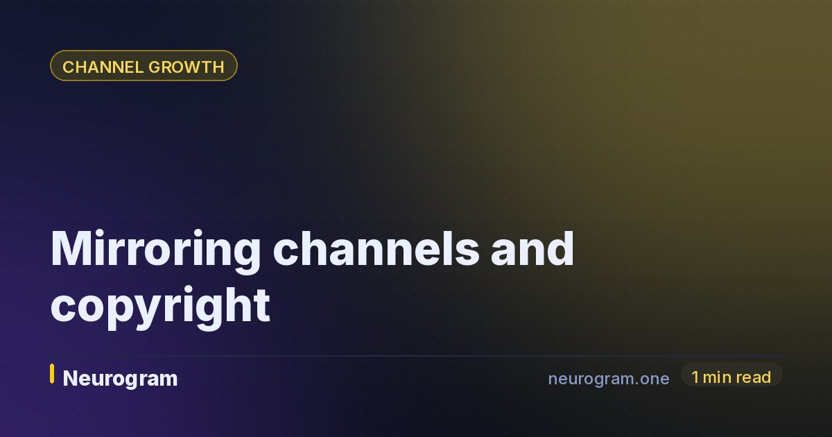 Mirroring channels and copyright