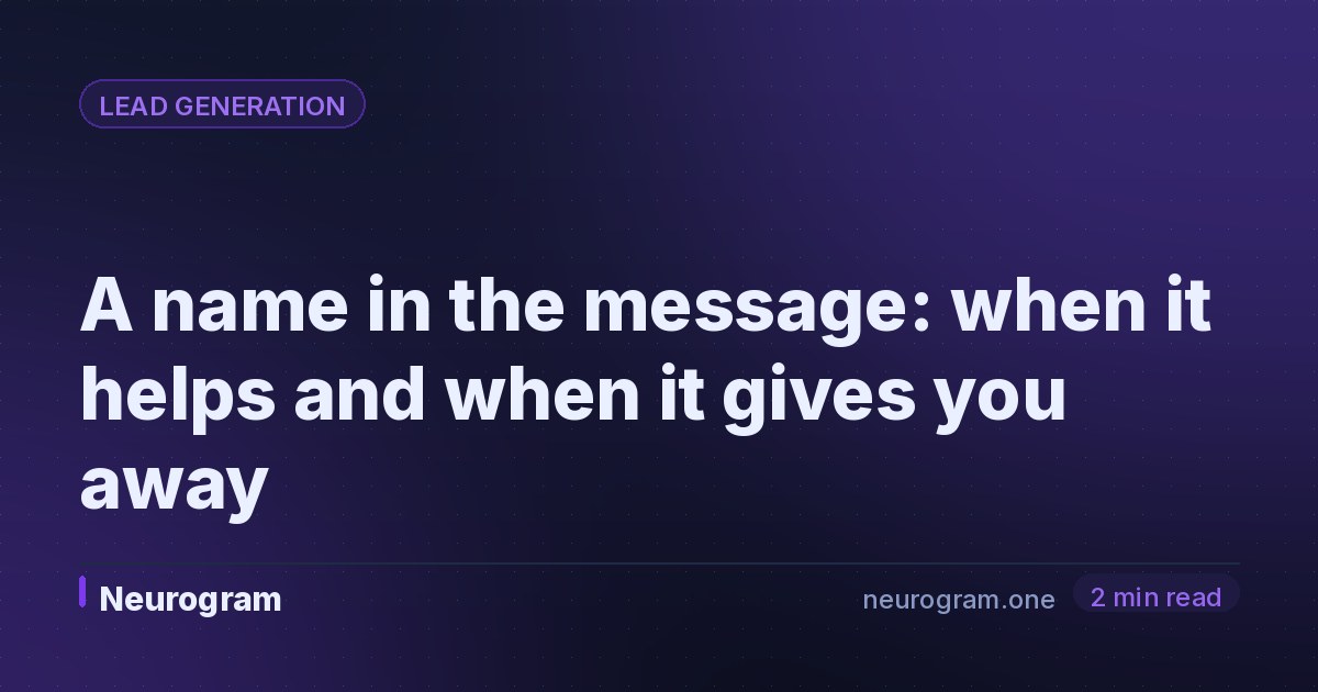 A name in the message: when it helps and when it gives you away