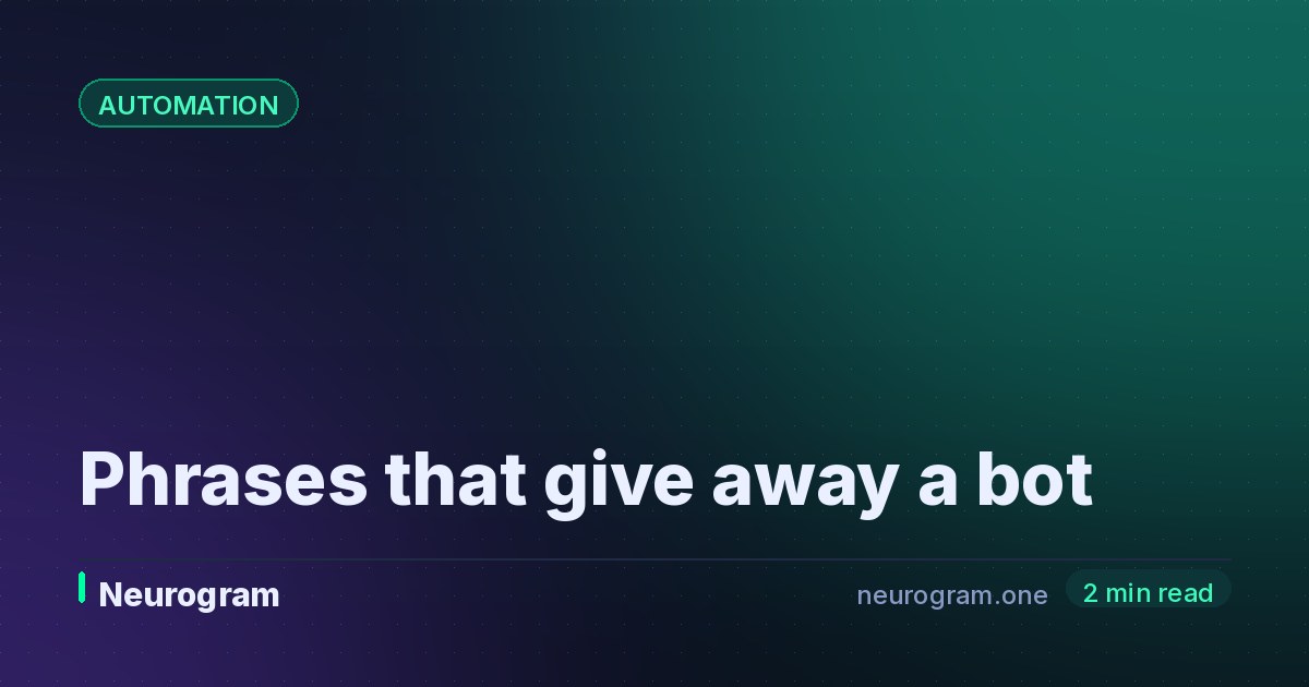 Phrases that give away a bot
