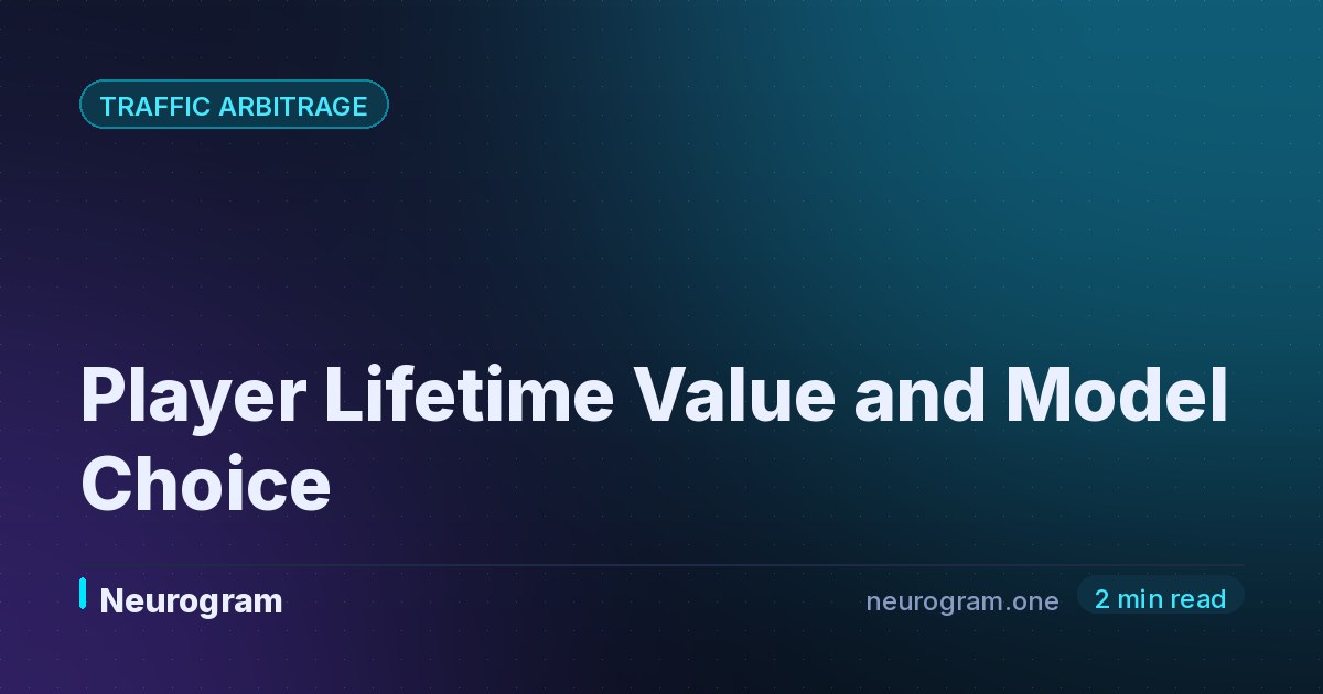Player Lifetime Value and Model Choice