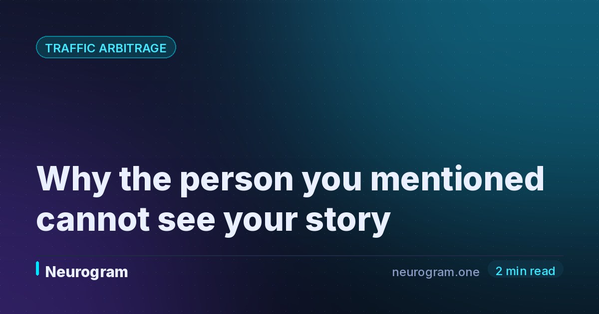 Why the person you mentioned cannot see your story