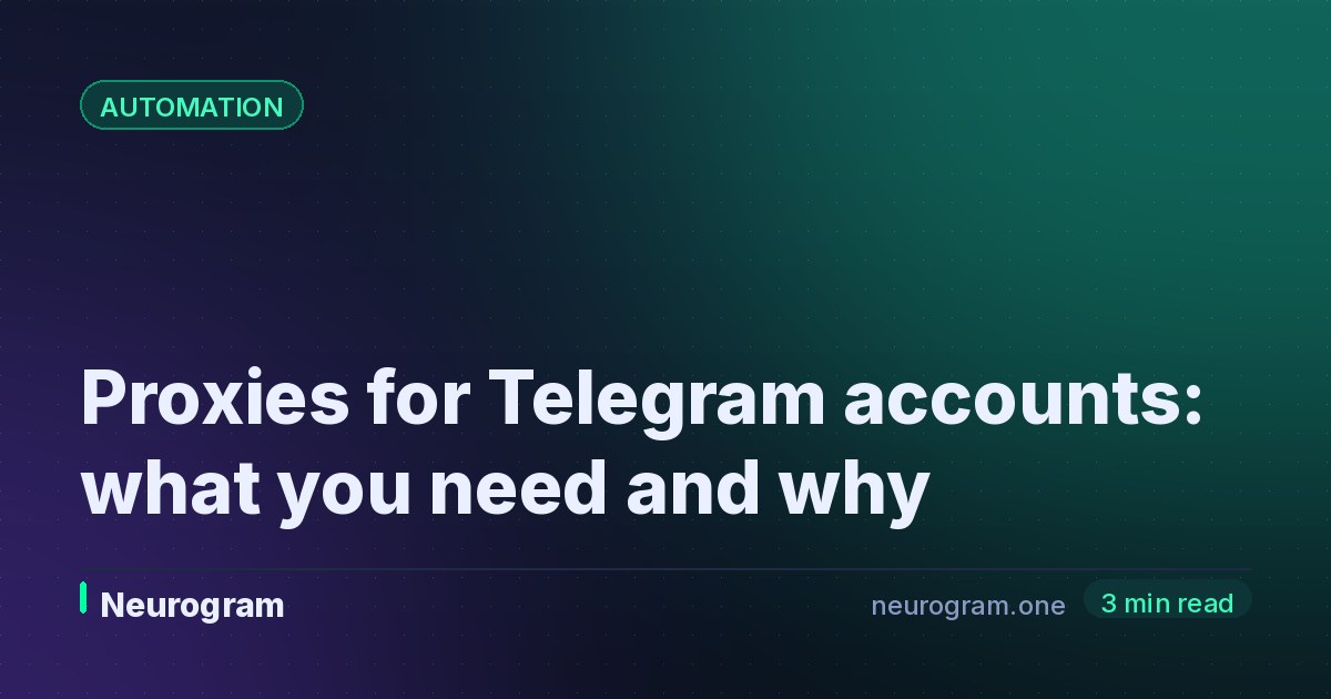 Proxies for Telegram accounts: what you need and why