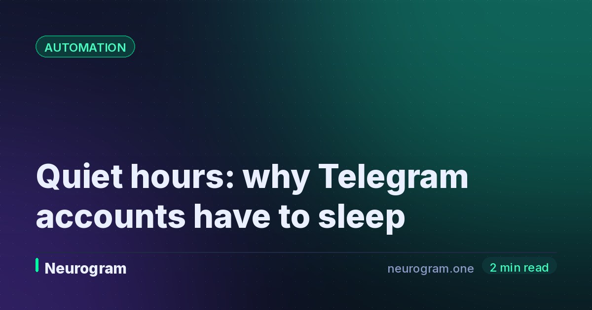 Quiet hours: why Telegram accounts have to sleep