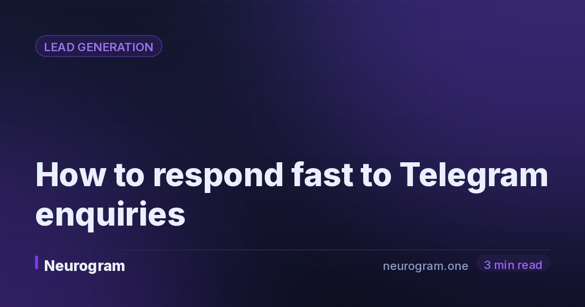 How to respond fast to Telegram enquiries