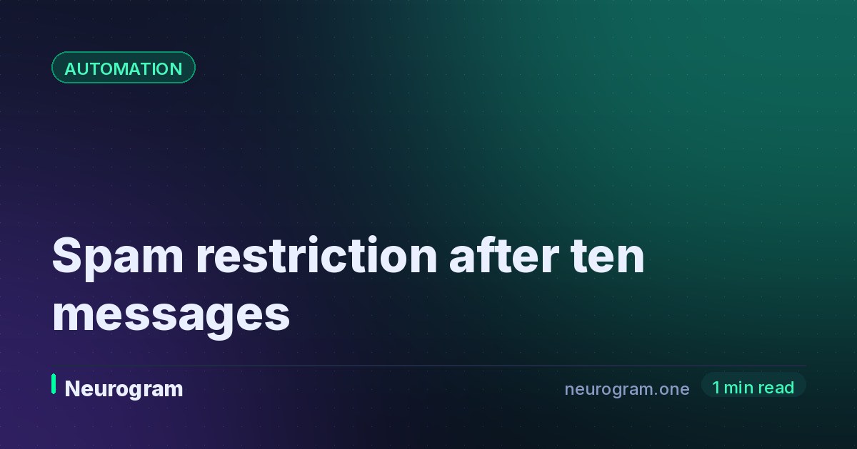 Spam restriction after ten messages