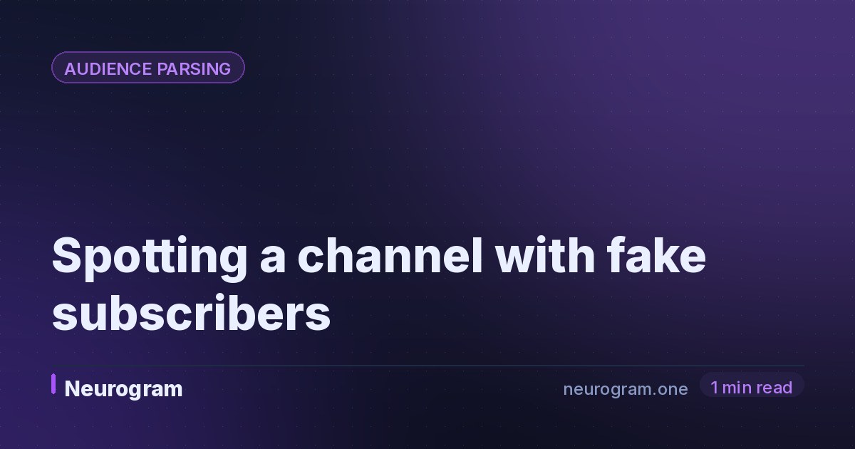 Spotting a channel with fake subscribers