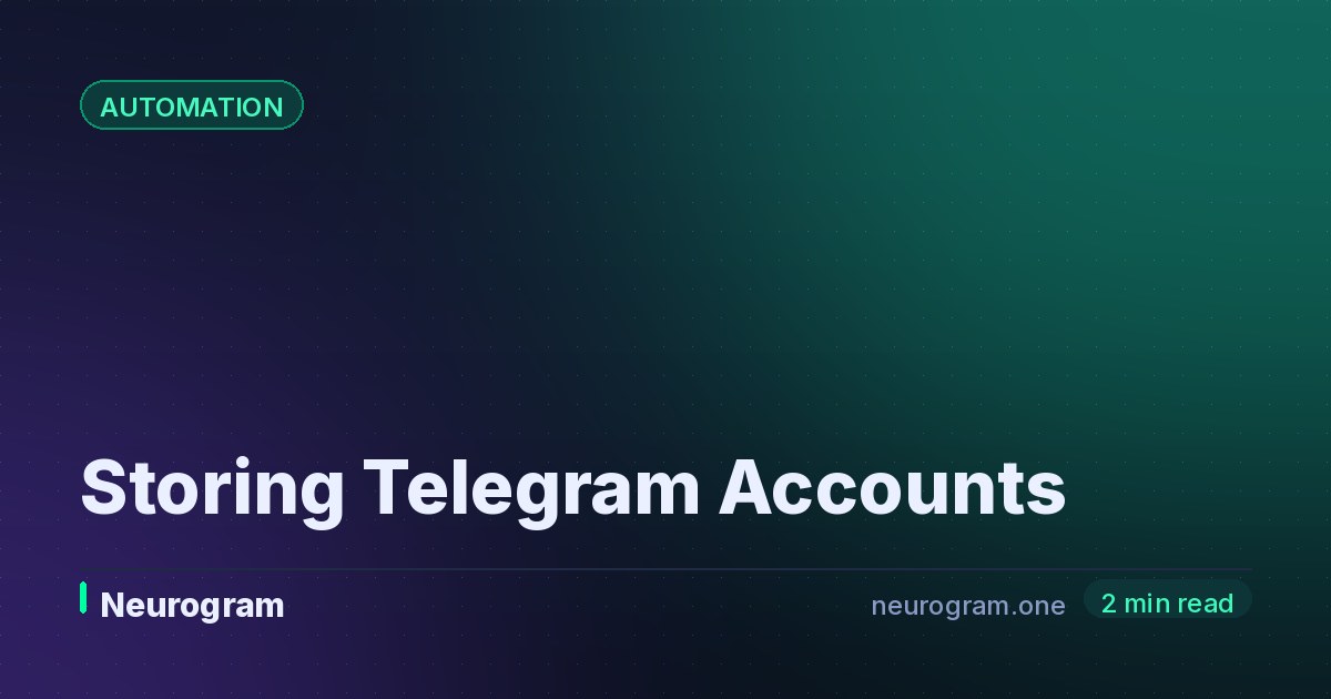 Storing Telegram Accounts