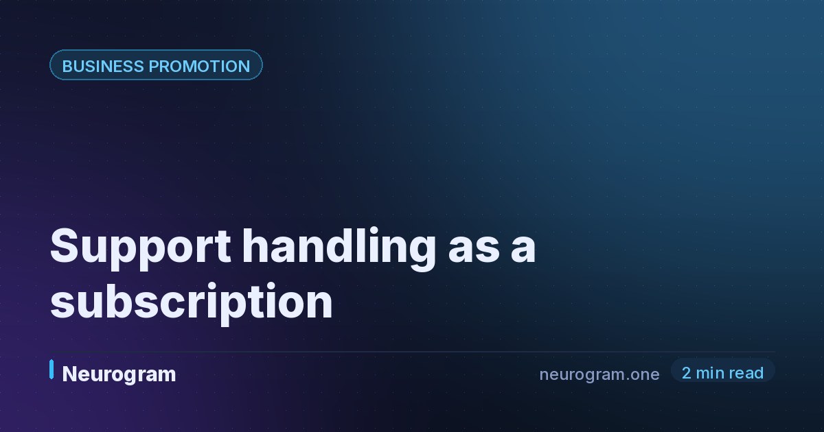 Support handling as a subscription