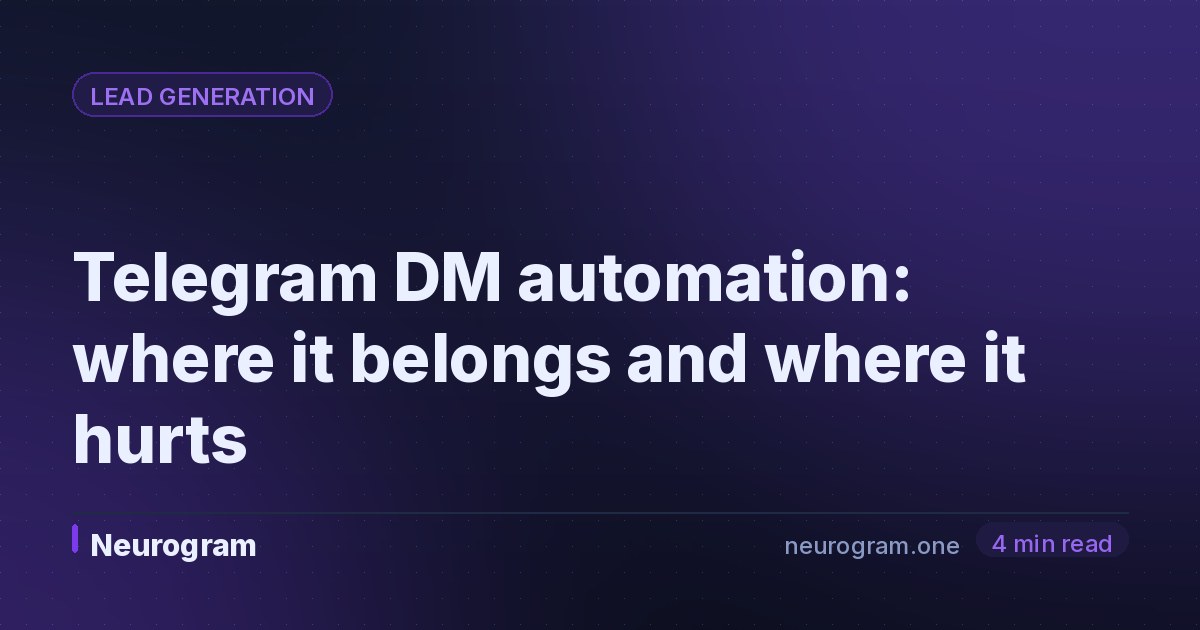 Telegram DM automation: where it belongs and where it hurts