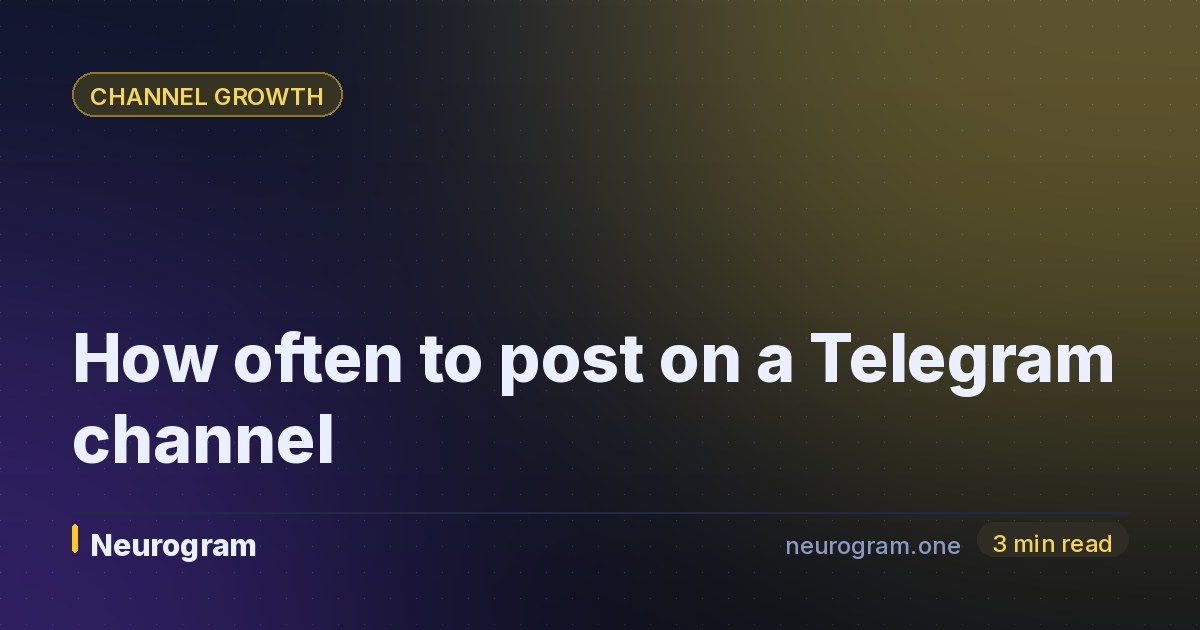 How often to post on a Telegram channel