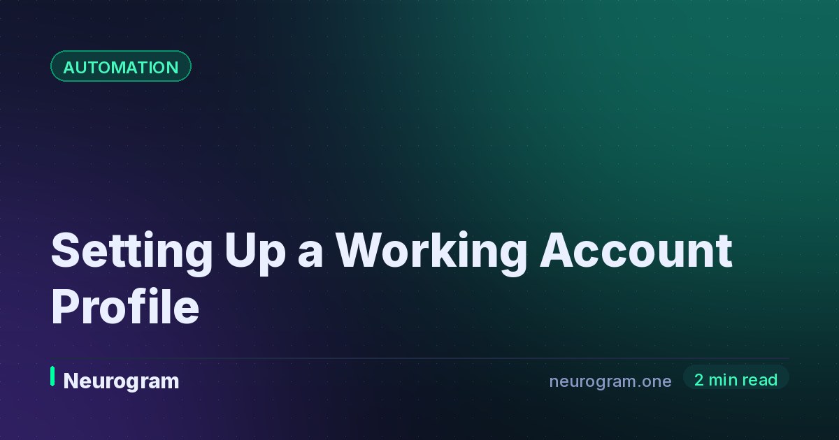 Setting Up a Working Account Profile