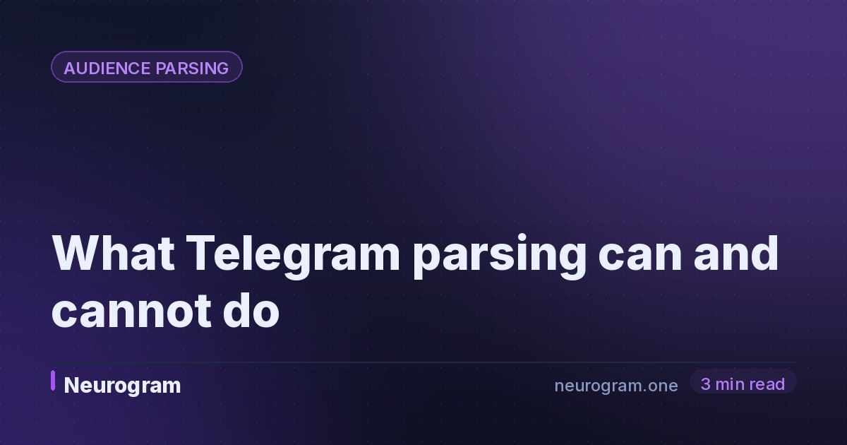 What Telegram parsing can and cannot do