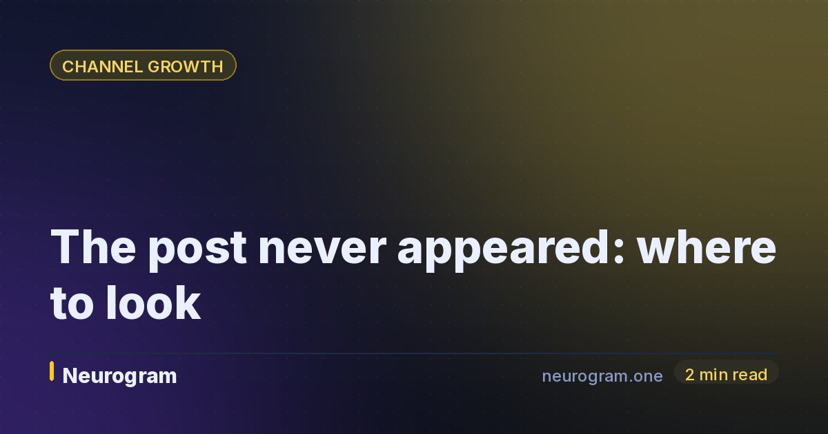 The post never appeared: where to look
