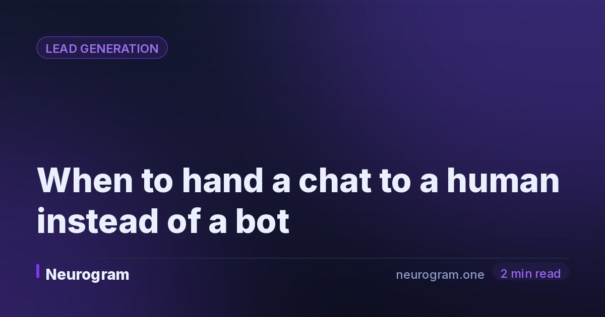 When to hand a chat to a human instead of a bot