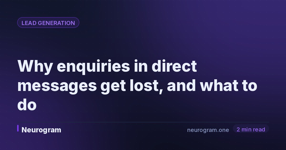 Why enquiries in direct messages get lost, and what to do